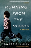 Running from the Mirror: A Memoir 0985581530 Book Cover
