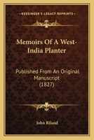 Memoirs Of A West-India Planter: Published From An Original Manuscript 1377713571 Book Cover