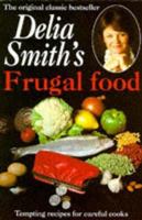 Delia's Frugal Food 0340378107 Book Cover