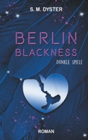 Berlin Blackness: Dunkle Spiele 3753482684 Book Cover