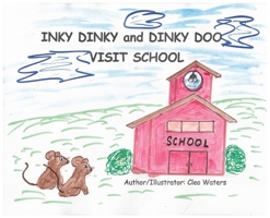 INKY DINKY and DINKY DOO VISIT SCHOOL 1918475784 Book Cover