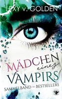 MÄDCHEN eines VAMPIRS: Ein Vampirroman 3752673583 Book Cover