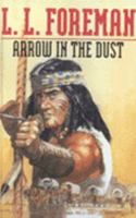 Arrow in the Dust #11 B0006ATLEK Book Cover