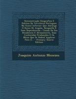 Demonstracao Geografica E Politica Do Territorio Portuguez Na Guine Inferior: Que Abrange O Reino de Angola, Benguella E Suas Dependencias; Causas Da Sua Decadencia E Atrasamento, Suas Conhecidas Prod 1141429438 Book Cover