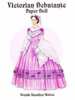 Victorian Debutante Paper Doll 0486296326 Book Cover