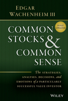 Common Stocks and Common Sense: The Strategies, Analyses, Decisions, and Emotions of a Particularly Successful Value Investor 1119913241 Book Cover