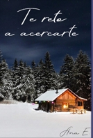 Te reto a acercarte B0BF2WXDT7 Book Cover