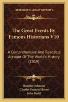 The Great Events by Famous Historians, Volume 10 1160713146 Book Cover