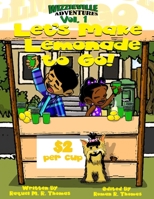 Let's Make Lemonade to Go! (Wizzieville Adventures Volume) 1699456348 Book Cover