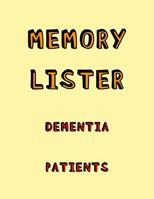 Memory Lister Dementia Patients: Anti Memory loss and recall activity book for Alzheimers and Dementia Patients 1070575992 Book Cover