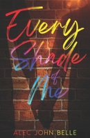 Every Shade of Me B0FNWK3MG1 Book Cover