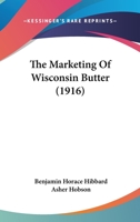 The Marketing Of Wisconsin Butter 1279466375 Book Cover