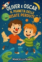 OLIVER e OSCAR: Il Pianeta delle Risate Perdute B0F316WBJM Book Cover
