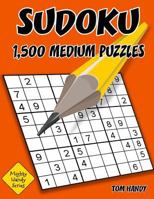 Sudoku: 1,500 Medium Puzzles with Solutions.: Mighty Handy Series Book 1535006048 Book Cover