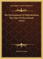 The Development Of Individualism The Duty Of The Schools 1347644725 Book Cover