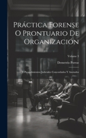 Práctica Forense O Prontuario De Organización: Y Procedimientos Judiciales Concordados Y Anotados; Volume 3 1020714573 Book Cover