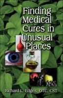 Finding Medical Cures in Unusual Places 1413792014 Book Cover