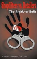 Shoplifters vs. Retailers The Rights of Both 1890035181 Book Cover