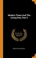 Modern Times And The Living Past, Part 2 1017821771 Book Cover