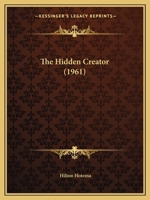 The Hidden Creator 1639234446 Book Cover