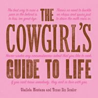 The Cowgirl's Guide to Life 1423651707 Book Cover