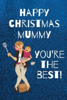 Happy Christmas Mummy: You're The Best 1709131063 Book Cover