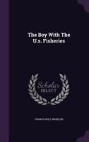 The Boy with the U.S. Fisheries 1516800710 Book Cover