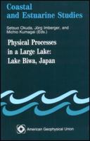 The Physical Processes of Lake Biwa, Japan (Coastal and Estuarine Sciences) 0875902626 Book Cover