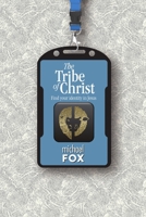 The Tribe of Christ 1678023949 Book Cover
