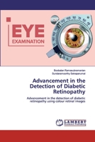 Advancement in the Detection of Diabetic Retinopathy: Advancement in the detection of diabetic retinopathy using colour retinal images 6200503915 Book Cover