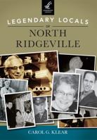 Legendary Locals of North Ridgeville 1467101443 Book Cover