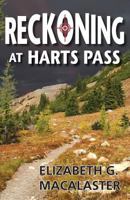 Reckoning at Harts Pass 0988699206 Book Cover
