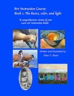Art Instruction Course, Book 1: The basics, color, and light 1435791088 Book Cover