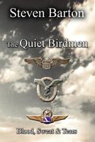 The Quiet Birdmen: Blood, Sweat & Tears 1477148337 Book Cover
