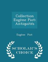 Collection Eugène Piot: Antiquités 102211008X Book Cover