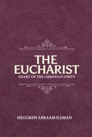The Eucharist: Heart of the Christian Unity 1971426024 Book Cover