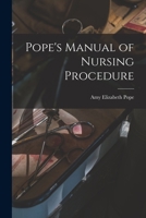 Pope's Manual of Nursing Procedure 1018586822 Book Cover