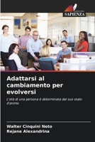 Adattarsi al cambiamento per evolversi: L'età di una persona è determinata dal suo stato d'animo 6206043940 Book Cover