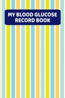 My Blood Glucose Record Book: Daily Blood Sugar Log Book (2 Years) - Green Blue Stripes 1699287279 Book Cover