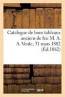 Catalogue de bons tableaux anciens au nombres desquels deux très beaux portraits 2329261764 Book Cover