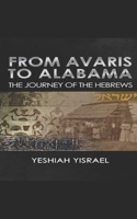 From Avaris to Alabama: The Travels of the Hebrews B09WQ77HS8 Book Cover