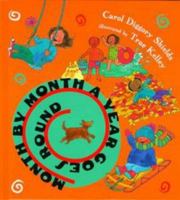 Month by Month a Year Goes Round: A Year Goes Round 0525454586 Book Cover
