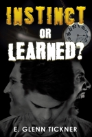 Instinct or Learned? 1664151257 Book Cover