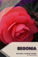 Begonia: Become flower expert B0C1JJZDPC Book Cover