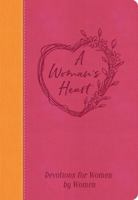 A Woman's Heart: Devotions for Women by Women 1683972449 Book Cover