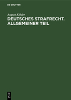 Deutsches Strafrecht. Allgemeiner Teil 3112668936 Book Cover