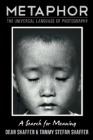 Metaphor: The Universal Language of Photography--A Search for Meaning B09WQDW66R Book Cover