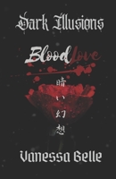 Dark Illusions: Blood Love B095W47GKK Book Cover