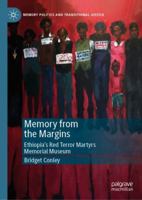 Memory from the Margins: Ethiopia's Red Terror Martyrs Memorial Museum 3030134946 Book Cover