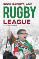 Roos, Rabbits, and Rugby Leagues: How an American Became an Australian Bunny Rabbit 1684010683 Book Cover